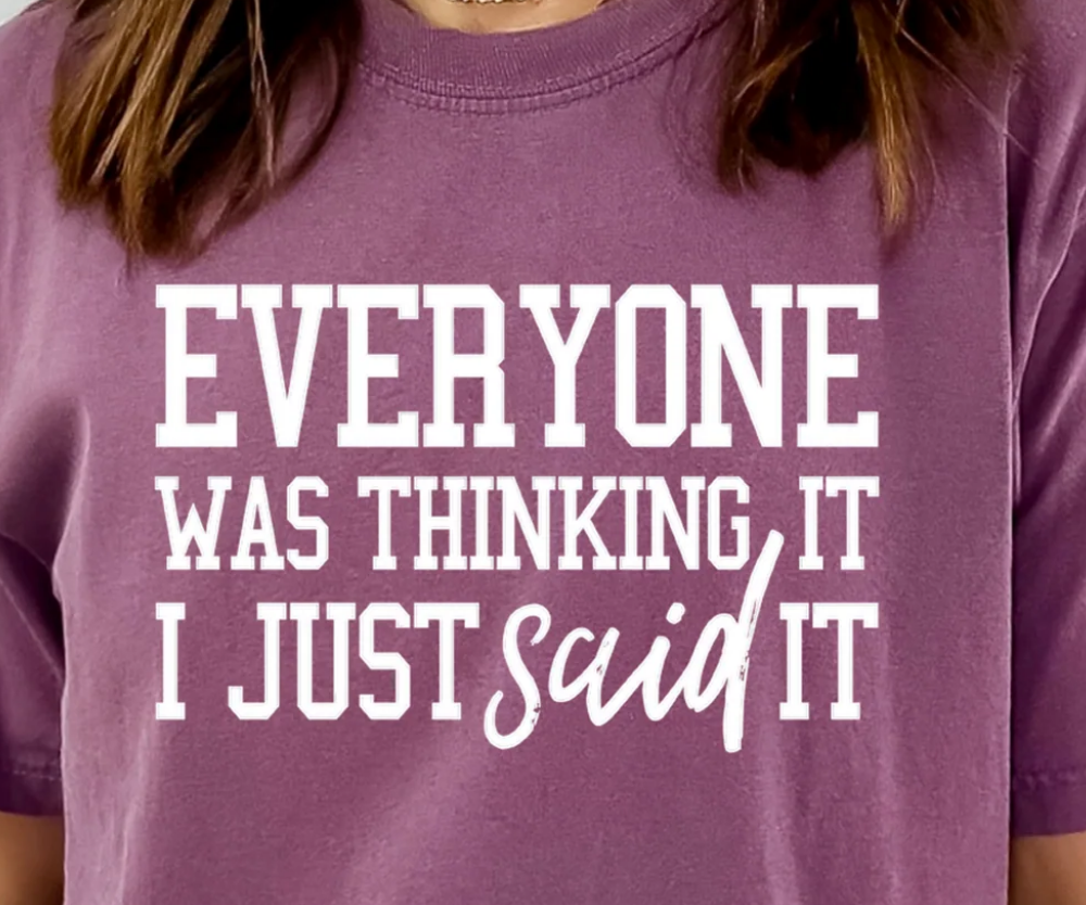 EVERYONE WAS THINKING IT TEE