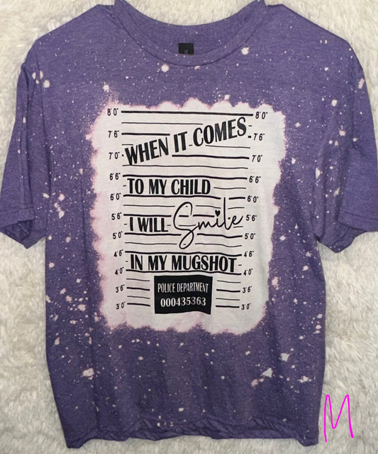 WHEN IT COMES TO MY CHILD BLEACHED TEE