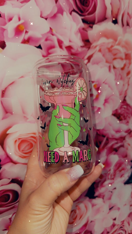 EVEN WITCHES NEED A MARG 16oz GLASS CUP