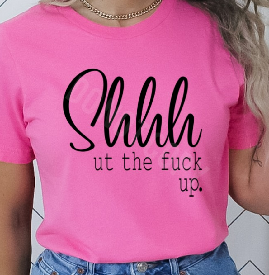 SHHH UT THE F UP TEE