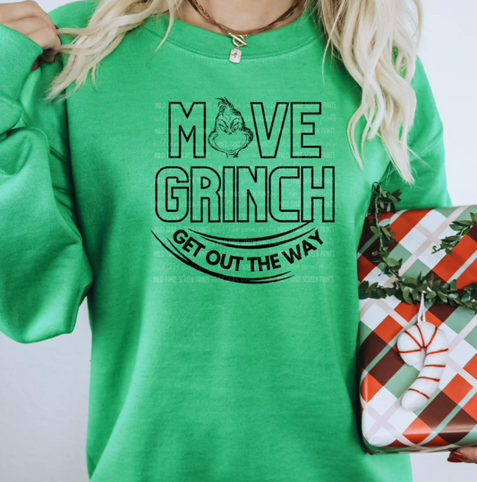 MOVE GRNCH GET OUT THE WAY SWEATSHIRT