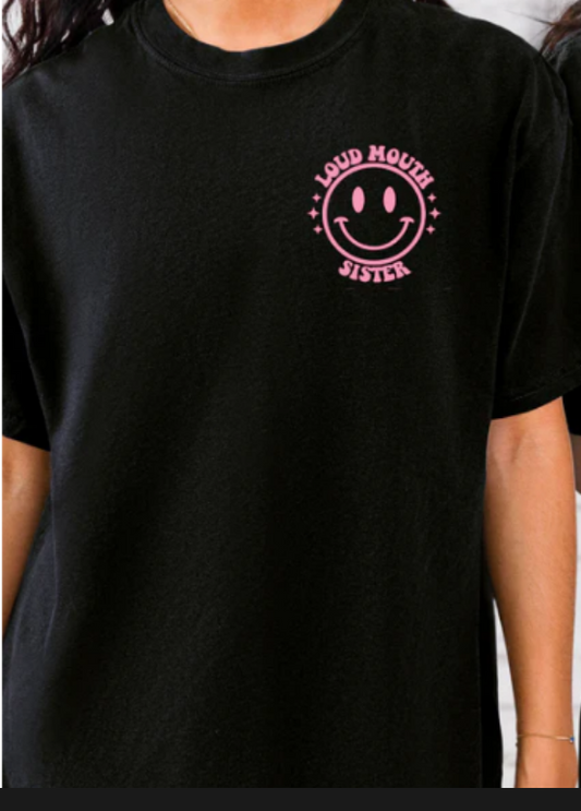 2 PART SOMEBODYS LOUD MOUTH SISTER TEE